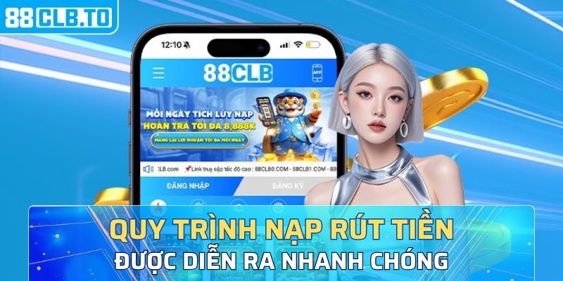 88clb quy trinh nap rut tien