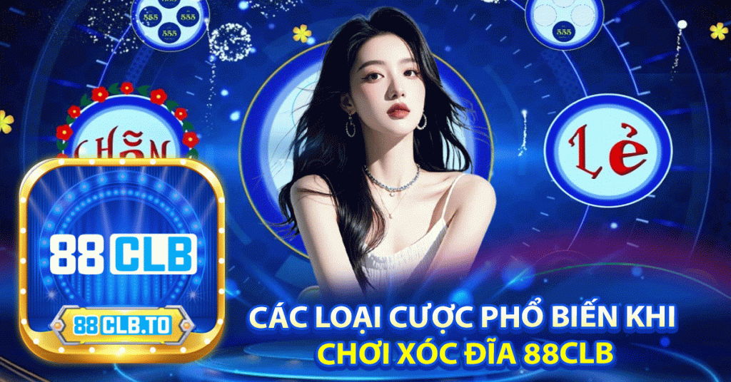 Các loại cược phổ biến khi 
chơi xóc đĩa 88clb