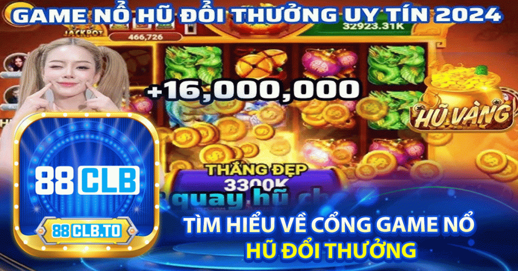 Tìm hiểu về cổng game nổ hũ đổi thưởng