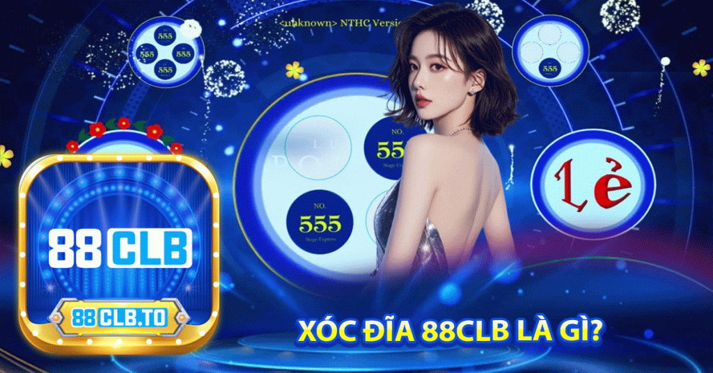 Xóc đĩa 88clb là gì?